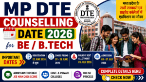 MP DTE B.Tech Counselling 2026 – Round 2 Merit List, Eligibility, Fee — पूरी जानकारी 2 MP DTE B.Tech Counselling 2026: Round 2 Merit List आज, Seat Allotment 27 July को