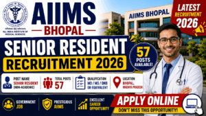 AIIMS Bhopal Senior Resident Recruitment 2026: Notification Out 57 Posts | Apply Online 2 AIIMS Bhopal Senior Resident Recruitment 2026 Notification Out 57 Posts Apply Online