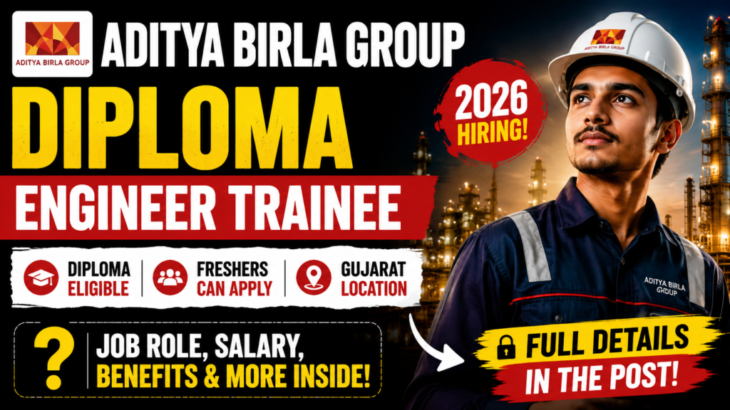 Aditya Birla Group Diploma Engineer Trainee Recruitment 2026: Freshers ...