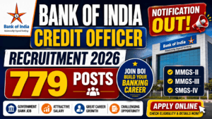 BOI Credit Officer Recruitment 2026: 779 Posts | MMGS-II, III, SMGS-IV | Application Start 30 June 2 Bank of India Credit Officer Recruitment 2026 — 779 Posts MMGS-II, III और SMGS-IV