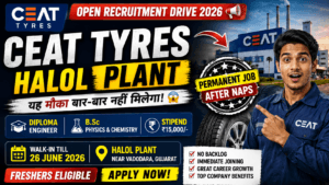 CEAT Tyres Recruitment Campus 2026 for Diploma & B.Sc Freshers | Walk-In Drive at Halol Plant 2 CEAT Tyres Recruitment Campus 2026