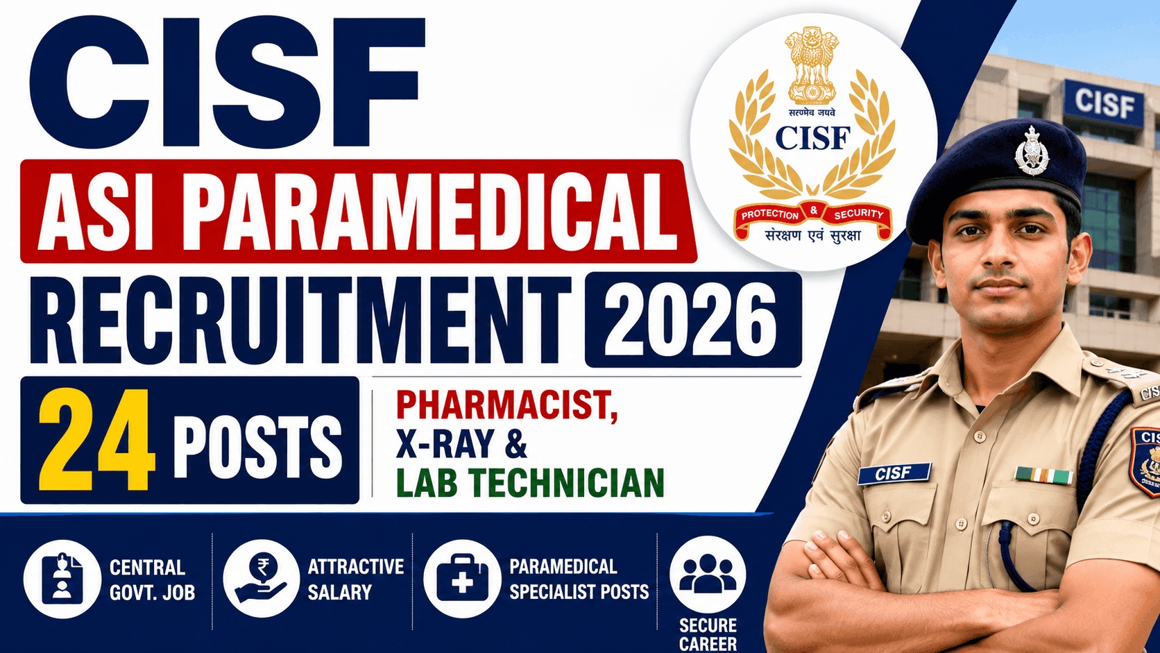 CISF ASI Paramedical Recruitment 2026: 24 Posts | Pharmacist & Lab Technician | 8 June Se Apply