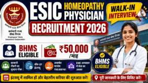 ESIC Homeopathy Physician Recruitment 2026: Walk-in Interview | BHMS Eligible | ₹50,000/माह | esic.gov.in 2 ESIC Homeopathy Physician Recruitment 2026