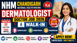 NHM Chandigarh Dermatologist Specialist Doctors Job 2026 — NO Exam, Direct Walk-In | 62 Saal Tak Eligible, ₹1.5 Lakh 2 NHM Chandigarh Dermatologist Specialist Doctors Job 2026