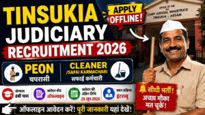 Tinsukia Judiciary Recruitment 2026 Apply Offline for 8th Pass Peon & Cleaner Posts