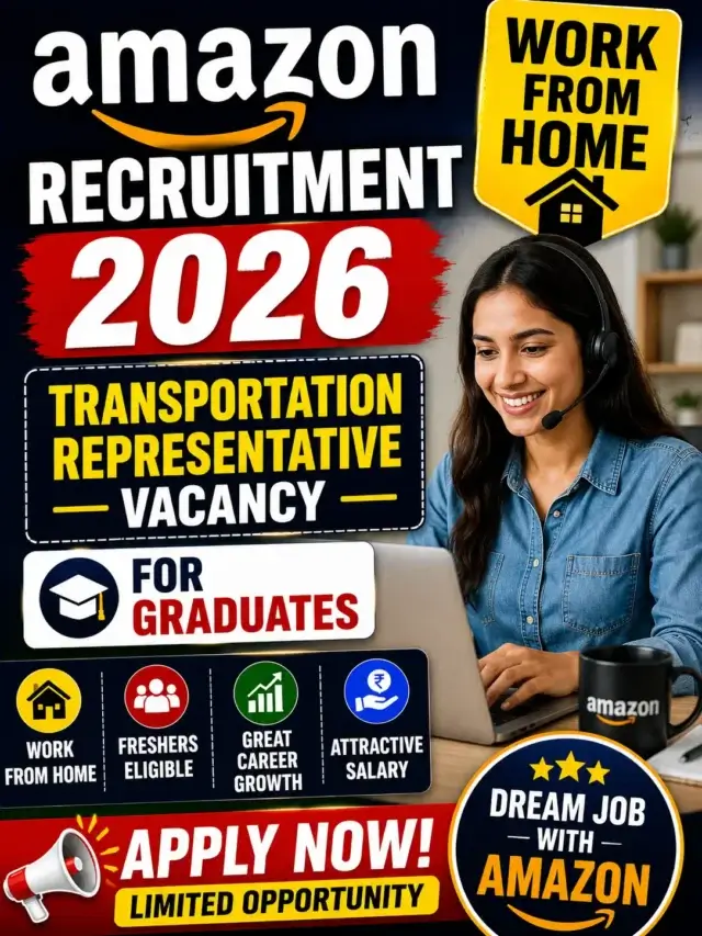 Amazon Work From Home Recruitment 2026 Transportation Representative Vacancy for Graduates