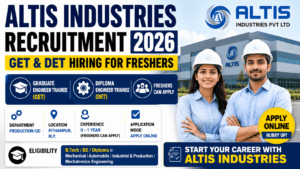 Altis Industries Recruitment 2026: GET & DET Hiring for Freshers | B.Tech, BE & Diploma | Apply Online