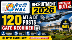 HAL Recruitment 2026 Notification — 120 MT & DT Posts | GATE Required 2 HAL Recruitment 2026 Notification — 120 MT & DT Posts | GATE Required