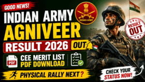 Indian Army Agniveer Result 2026 Out — CEE Merit List PDF | Physical Rally 20-27 July 2 Indian Army Agniveer Result 2026 Out — CEE Merit List PDF | Physical Rally