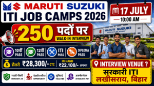 Maruti Suzuki Campus Placement 2026 Patna — 500+ Vacancies | ITI Pass Apply करें 2 Maruti Suzuki Campus Placement 2026 — 250 पदों पर Walk-in Interview | 17 July 10वीं, 12वीं, ITI, Diploma Pass Apply करें
