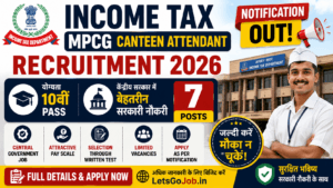 Income Tax MPCG Canteen Attendant Recruitment 2026